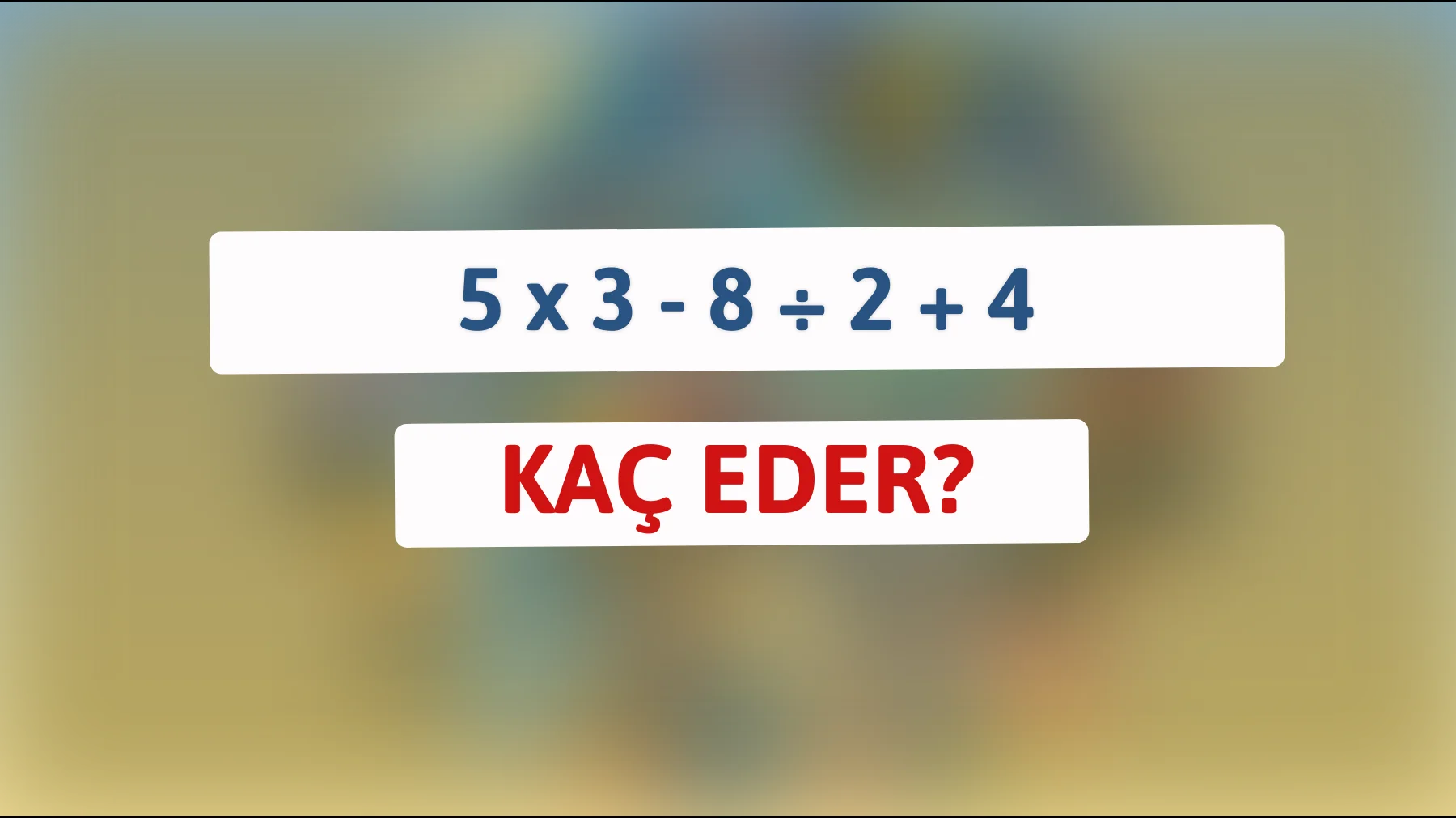 Bu matematik bilmecesini çözebilir misiniz? Herkes 13 olduğunu sanıyor!"