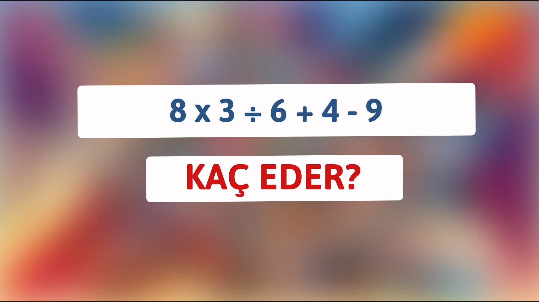 Zekâ testine hazır mısınız? Cevabı sadece dâhiler bulabilir!"