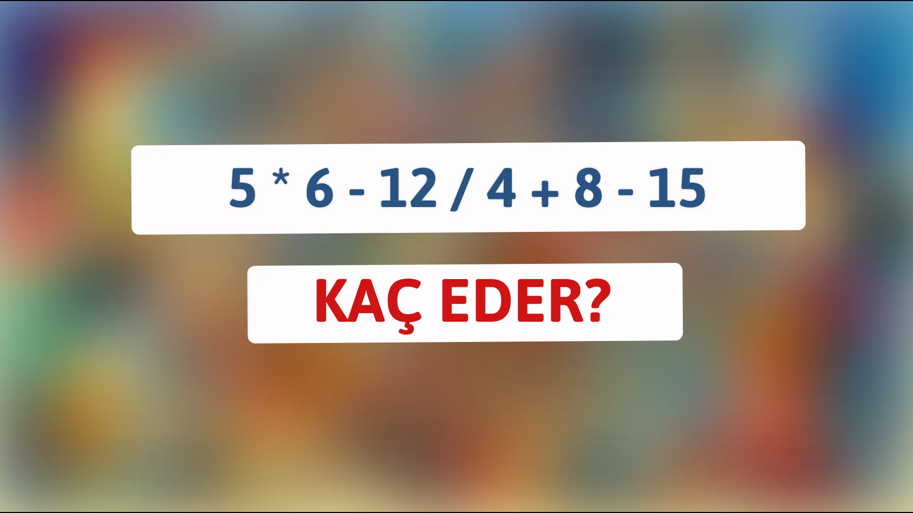Zekânı test et: Matematik bilmecesiyle meydan okumaya hazır mısın?"