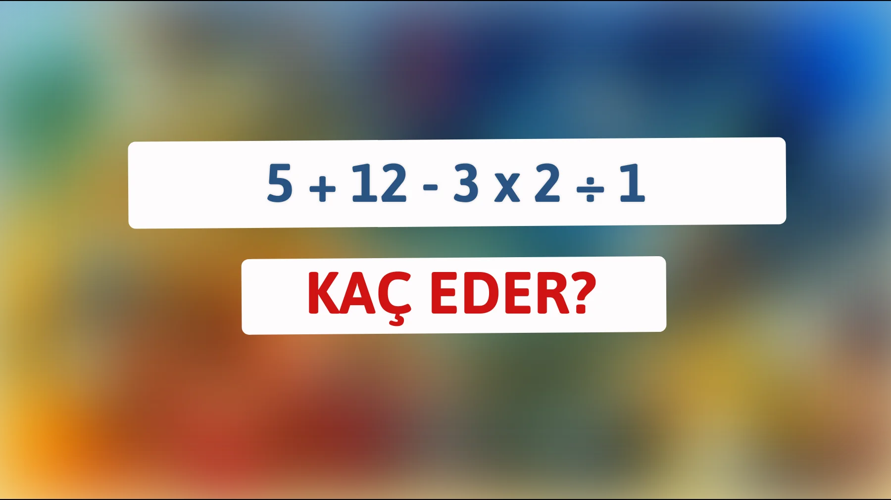 Matematik dehası mısın? Bu akıl dolu denklemi çöz, zekanı kanıtla!"